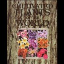 Cultivated Plants of the World: Trees, Shrubs and Climbers